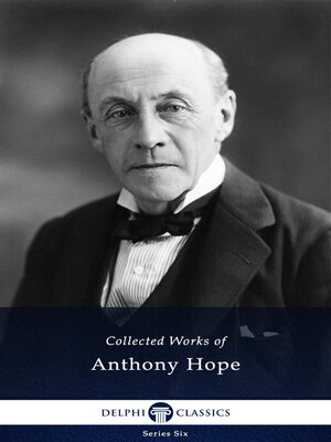 cover image of Delphi Collected Works of Anthony Hope (Illustrated)